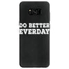do better everday Samsung Galaxy S8 Case