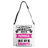 I've Been Called A Lot Of Names But Momma Is My Favorite Adjustable Strap Totes