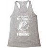 If I've Gone Missing Fishing Racerback Tank