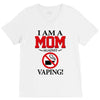 I Am A Mom Against Vaping V-Neck Tee