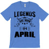 Legends Are Born In April T-Shirt