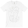 lick my legs T-Shirt