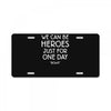we can be heroes License Plate