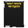 don't invite me places iPad 3 and 4 Case