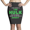 I'm Not Saying I'm The Hulk Pencil Skirts
