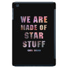 We Are Made of Star Stuff iPad Mini