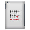 Be Yourself iPad Mini