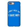 i don't need you i have wifi iPhone 8 Plus