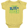 i bleed blue and green Baby Bodysuit