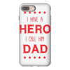 i have a hero i call him dad 3 iPhone 8 Plus