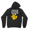 duck you Unisex Hoodie