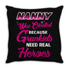 nanny was created because grandkids t shirt Throw Pillow