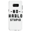 No Hablo Stupid Samsung Galaxy S8
