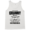 I&rsquo;m Called Granny Because I&rsquo;m Way Too Cool To Be Called Grandma Tank Top