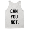 can you not Tank Top