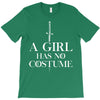 a girl has no costume T-Shirt