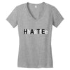 hate Women's V-Neck T-Shirt