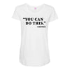 you can do this coffee Maternity Scoop Neck T-shirt