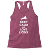 keep calm and love lions Racerback Tank