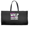watch me whip watch me bake bake Weekender Totes