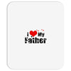 I LOVE MY FATHER Mousepad