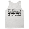 mermaids dom't exist Tank Top