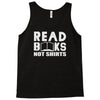 read books not shirts Tank Top