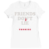 friends don't lie Ladies Fitted T-Shirt