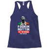 the notorious conor mcgregor fookin nuttin Racerback Tank