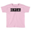 REPEAL Toddler T-shirt