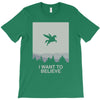 i want to believe 2 T-Shirt