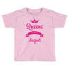 queens are born in august Toddler T-shirt