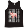 oh my god pig Tank Top