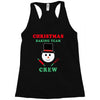 christmas baking team crew snowman Racerback Tank
