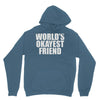 world's okayest friend Hoodie