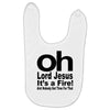 oh lord jesus it's a fire Baby Bibs