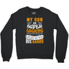 My Son Is Super Awesome His Daddy Crewneck Sweatshirt