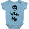 witness me Baby Onesie