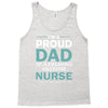 i'm a proud dad of freaking awesome nurse Tank Top