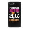 Class of 2017 Proud Sister Graduation iPhone 7 Plus Case
