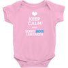 Keep Calm And Sorry Boys I Am Taken Baby Onesie