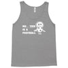 no this is a football Tank Top