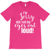 i'm sorry did i roll ... T-Shirt