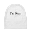 i'm okay Baby Beanies
