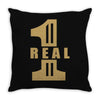 real one Throw Pillow