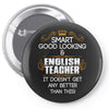 Smart Good Looking English Teacher Doesnt Get Better Than Pin-back button