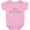 rice waitlist Baby Onesie