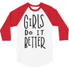 girls do it better 3/4 Sleeve Shirt