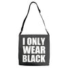 I ONLY WEAR BLACK Adjustable Strap Totes