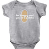 im hungry and youre a potato Baby Onesie
